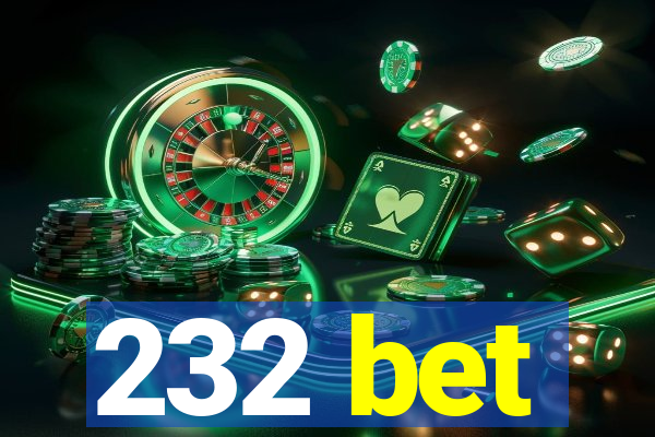 232 bet